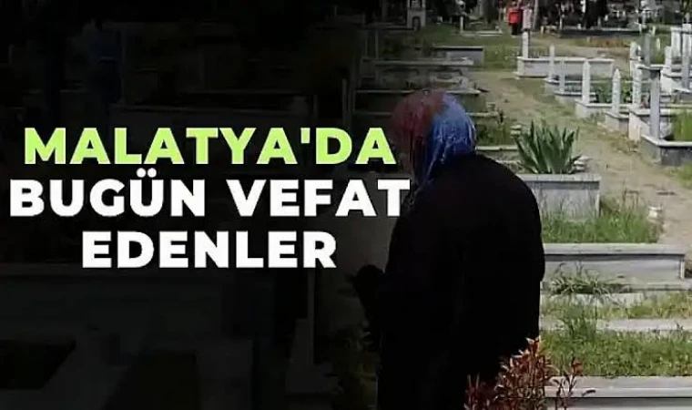 Malatya’da 29 Eylül 2024’de Vefat Edenler