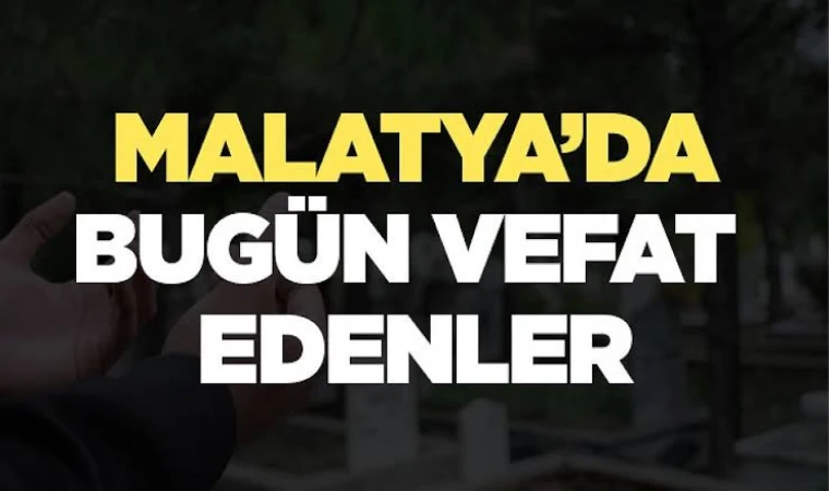 Malatya’da 16 Ekim 2024’de Vefat Edenler