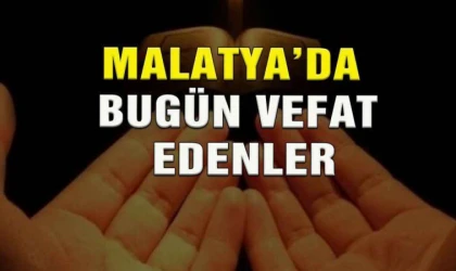 Malatya’da 14 Ekim 2024’de Vefat Edenler